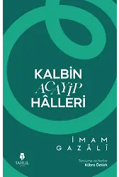 Kalbin Acayip Hâlleri