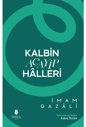 Kalbin Acayip Hâlleri