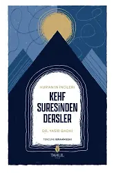 Kuranın İncileri Kehf Suresinden Dersler