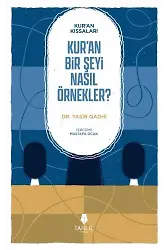 Kuran Kıssaları Kuran Bir Şeyi Nasıl Örnekler?