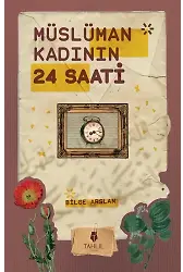 Müslüman Kadının 24 Saati