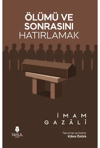 Ölümü ve Sonrasını Hatırlamak