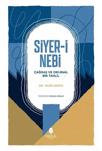 Siyeri Nebi Çağdaş ve Orijinal Bir Tahlil