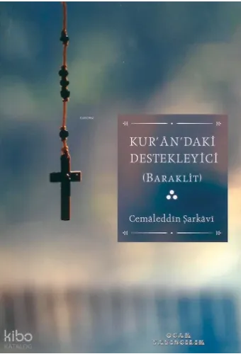 Kurân daki Destekleyici (Baraklit)