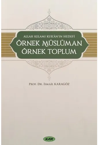 Allah Kelamı Kuranın Hedefi Örnek Müslüman Örnek Toplum