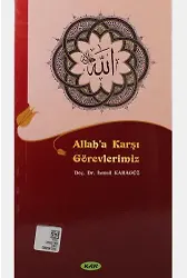 Allaha Karşı Görevlerimiz
