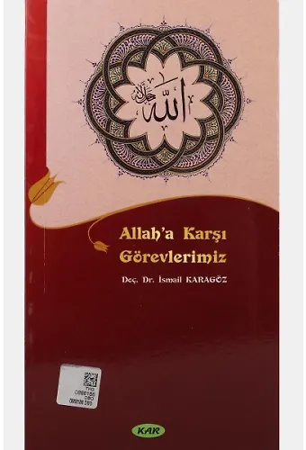 Allaha Karşı Görevlerimiz