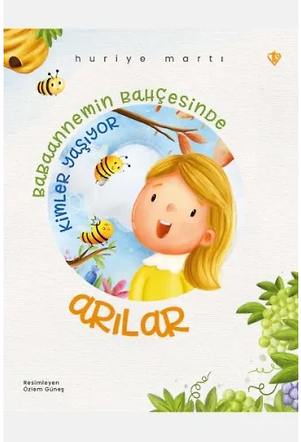 Babaannemin Bahçesinde Kimler Yaşıyor Arılar