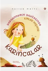Babaannemin Bahçesinde Kimler Yaşıyor Karıncalar
