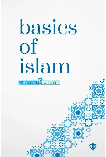 Basics Of Islam Questions And Answers ( Temel Dini Bilgiler )