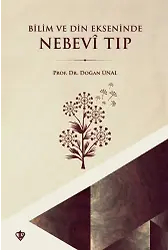 Bilim Ve Din Ekseninde Nebevi Tıp