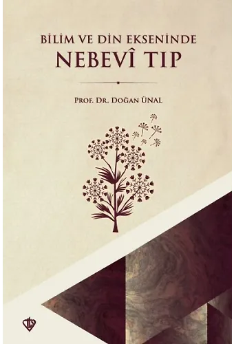 Bilim Ve Din Ekseninde Nebevi Tıp