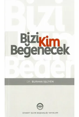 Bizi Kim Beğenecek