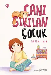 Canı Sıkılan Çocuk