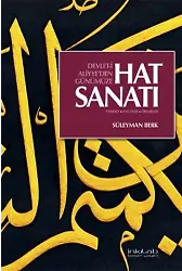 Devleti Aliyyeden Günümüze Hat Sanatı