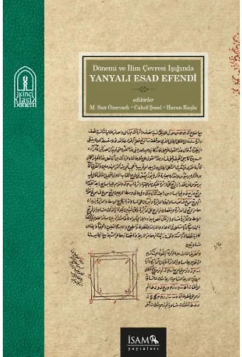 Dönemi Ve İlim Çevresi Işığında Yanyalı Esad Efendi