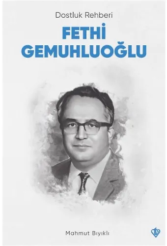 Dostluk Rehberi Fethi Gemuhluoğlu