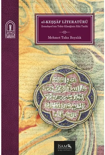El Keşşaf Literatürü Bir Tefsir Klasiğinin Etki Tarihi