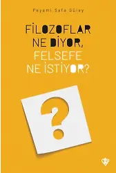 Filozoflar Ne Diyor Felsefe Ne İstiyor
