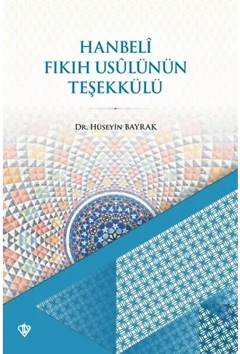 Hanbeli Fıkıh Usulünün Teşekkülü