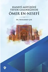 Hanefi Matüridi Tefsir Geleneğinde Ömer En Nesefi