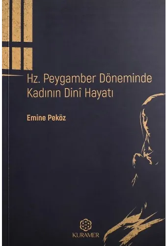 Hz Peygamber Döneminde Kadının Dini Hayatı