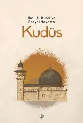 İlmi Kültürel Ve Sosyal Hayatta Kudüs