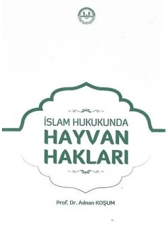 İslam Hukukunda Hayvan Hakları