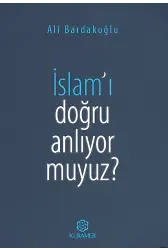 İslamı Doğru Anlıyor Muyuz