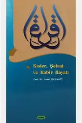 Kader Şefaat Ve Kabir Hayatı