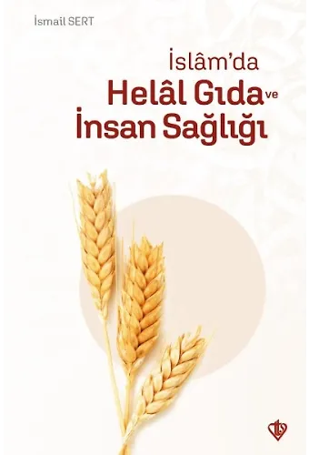 İslamda Helal Gıda Ve İnsan Sağlığı