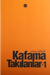 Kafama Takılanlar 1