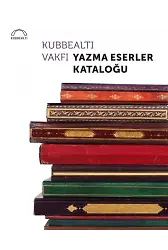 Kubbealtı Vakfı Yazma Eserler Kataloğu Ciltli