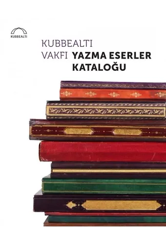 Kubbealtı Vakfı Yazma Eserler Kataloğu Ciltli