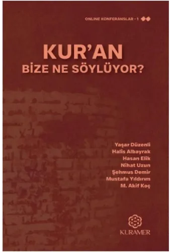 Kuran Bize Ne Söylüyor?