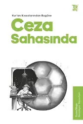 Kuran Kıssalarından Bugüne Ceza Sahasında