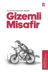 Kuran Kıssalarından Bugüne Gizemli Misafir