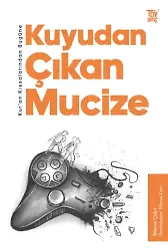 Kuran Kıssalarından Bugüne Kuyudan Çıkan Mucize