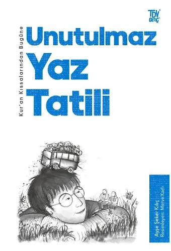 Kuran Kıssalarından Bugüne Unutulmaz Yaz Tatili