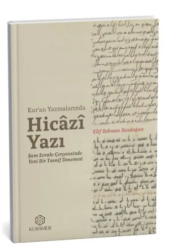 Kuran Yazmalarında Hicazi Yazı Şam Evrakı Çerçevesinde Yeni Bir Tasnif Denemesi