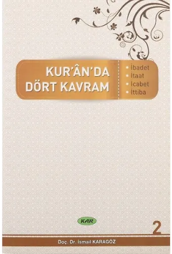 Kuranda Dört Kavram 2 İbadet İtaat İcabet İttiba