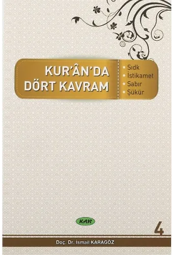Kuranda Dört Kavram 4 Sıdk İstikamet Sabır Şükür