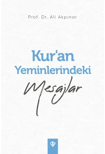 Kuran Yeminlerindeki Mesajlar