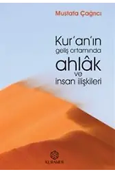 Kuranın Geliş Ortamında Ahlak Ve İnsan İlişkileri