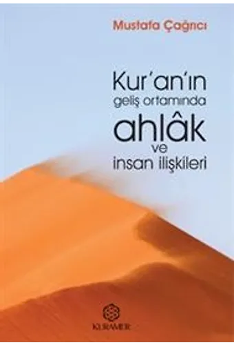 Kuranın Geliş Ortamında Ahlak Ve İnsan İlişkileri