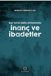 Kuranın Geliş Ortamında İnanç Ve İbadetler
