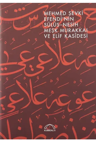 Mehmed Şevki Efendinin Sülüs Ve Nesih Meşk Murakkaı Ve Elif Kasidesi