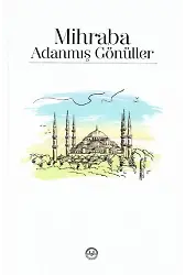 Mihraba Adanmış Gönüller