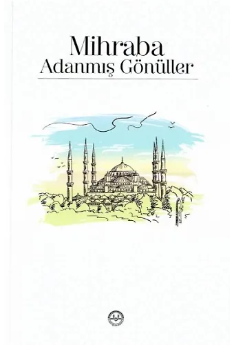 Mihraba Adanmış Gönüller
