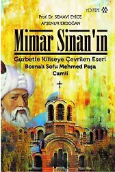 Mimar Sinanın Gurbette Kiliseye Çevrilen Eseri